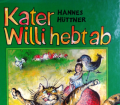 Kater Willi hebt ab. Von Hannes Hüttner (1994).