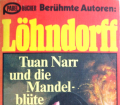 Tuan Narr und die Mandelblüte. Von Ernst F. Löhndorff (1977).