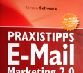 Praxistipps E-Mail Marketing 2.0. Von Torsten Schwarz (2009).