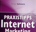 Praxistipps Internet Marketing. Von Torsten Schwarz (2010).