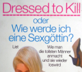 Dressed to kill oder Wie werde ich eine Sexgöttin. Von Dianne Brill (1992).