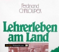 Lehrerleben am Land. Erinnerungen zur Zeitgeschichte. Von Ferdinand Chaloupek (1986).