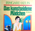 Das kunstseidene Mädchen. Von Irmgard Keun (1980).