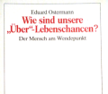 Wie sind unsere Überlebenschancen. Von Eduard Ostermann (1982).