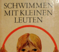Schwimmen mit kleinen Leuten. Von Gerhard Lewin (1967).
