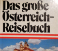 Das große Österreich-Reisebuch. Von Heinz Siegert (1977).
