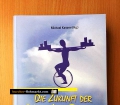 Die Zukunft der Work Life Balance. Wie lassen sich Beruf und Familie, Arbeit und Freizeit miteinander vereinbaren. Von Michael Kastner (2010)