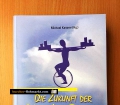 Die Zukunft der Work Life Balance. Wie lassen sich Beruf und Familie, Arbeit und Freizeit miteinander vereinbaren. Von Michael Kastner (2010)