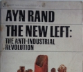 THE NEW LEFT the Anti-Industrial Revolution  from Ayn Rand (1971)