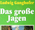 Das große Jagen. Von Ludwig Ganghofer (1998).