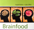 Brainfood. Von Ingrid Kiefer (2009).