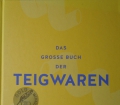 TEIGWAREN das große Buch(2011) das must- have-  Kochbuch für ihre Kuche