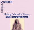 Der Buddhismus. Von Helwig Schmidt-Glintzer (2014).