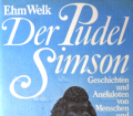 Der Pudel Simson. Von Ehm Welk (1978).
