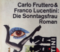 Die Sonntagsfrau. Von Carlo Fruttero und Franco Lucentini (1976).