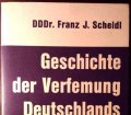 Geschichte der Verfremdung Deutschlands. Band 1. Greuelpropaganda im ersten Weltkrieg. Von Franz J. Scheidl.