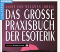 Das grosse Praxisbuch der Esoterik. Von Diane von Weltzien (1992).
