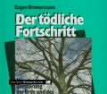 Der tödliche Fortschritt. Von der Zerstörung der Erde und des Menschen im Erbe des Christentums. Von Eugen Drewermann (1990).