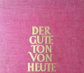 Der gute Ton von heute. Von Walther von Kamptz-Borken (1954).