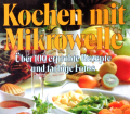 Kochen mit Mikrowelle. Von Pawlak Verlag (1990).