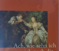 ACH WIE SEHN ICH MICH NACH DIR die schönsten Liebesgedichte von Goethe