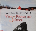 VIER PFOTEN IM SCHNEE v. Greg Kincaid (2015)