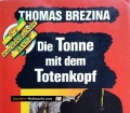 Die Tonne mit dem Totenkopf. Die Knickerbocker-Bande. Von Thomas Brezina (1993).