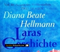 Laras Geschichte. Von Diana Beate Hellmann