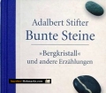 Bunte Steine. Bergkristall und andere Erzählungen. Von Adalbert Stifter (2004)