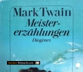 Meistererzählungen. Von Mark Twain (1990)
