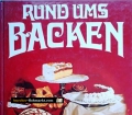 Rund ums Backen. Von Robert Haacker (1984)