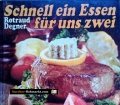 Schnell ein Essen für uns zwei. Das Kochbuch für Berufstätige. Von Rotraud Degner (1977)