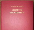 Lehrbuch der Pädiatrie. Von G. Fanconi und A. Wallgren (1956).