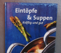 Eintöpfe & Suppen - Kräftig und gut