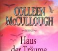 Haus der Träume. Von Colleen McCullough (2005). 