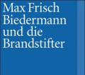 Max-Frisch+Biedermann-und-die-Brandstifter-Ein-Lehrstück-ohne-Lehre-Mit-einem-Nachspiel