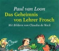 Paul-van-Loon+Das-Geheimnis-von-Lehrer-Frosch