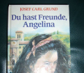 Josef-Carl-Grund+Du-hast-Freunde-Angelina-Drei-Romane-für-Mädchen-ab-10-J