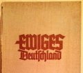 Ewiges Deutschland. Ein deutsches Hausbuch. Von Winterhilfswerk des Deutschen Volkes (1939).