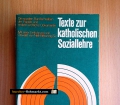 Texte zur katholischen Soziallehre. Die sozialen Rundschreiben der Päpste und andere kirchliche Dokumente. Von Oswald von Nell-Breuning (1982)