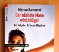 Der nächste Mann wird billiger. Ein Ratgeber für brave Mädchen. Von Marion Kaminski (1999)