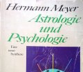 Astrologie und Psychologie. Eine neue Synthese. Von Hermann Meyer (1986).
