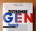 Zeitbombe Gentechnik. Von Wolfgang Hingst (1988)