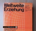 Weltweite Erziehung. Aufgaben der Pädagogik in internationaler Sicht. Von Wolfgang Brezinka (1961)