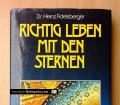 Richtig leben mit den Sternen. Konstellationen, Charakter, Schicksal. Von Heinz Fidelsberger (1982)