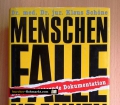 Menschenfalle Krankenhaus. Die erschütternde Dokumentation. Von Klaus Schöne (1989)