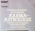 Karma-Astrologie. Das Horoskop als Spiegel vergangener Leben. Von Dorothee Koechlin de Bizemont (1983).