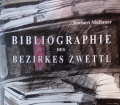 BIBLIOGRAPHIE DES BEZIRKES ZWETTEL v. Norbert Müllauer. Unser geistiges Erbe