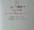 NOMADE AUF VIER KONTINETEN v. Ilija Trojanow (Auf den Spuren von Sir Richard Francis Burton