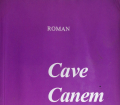 CAVE CANEM v. Michael Ziebermayer Roman